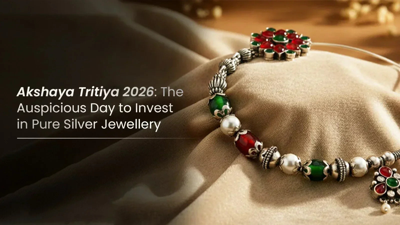 Akshaya Tritiya 2026: The Auspicious Day to Invest in Pure Silver Jewellery