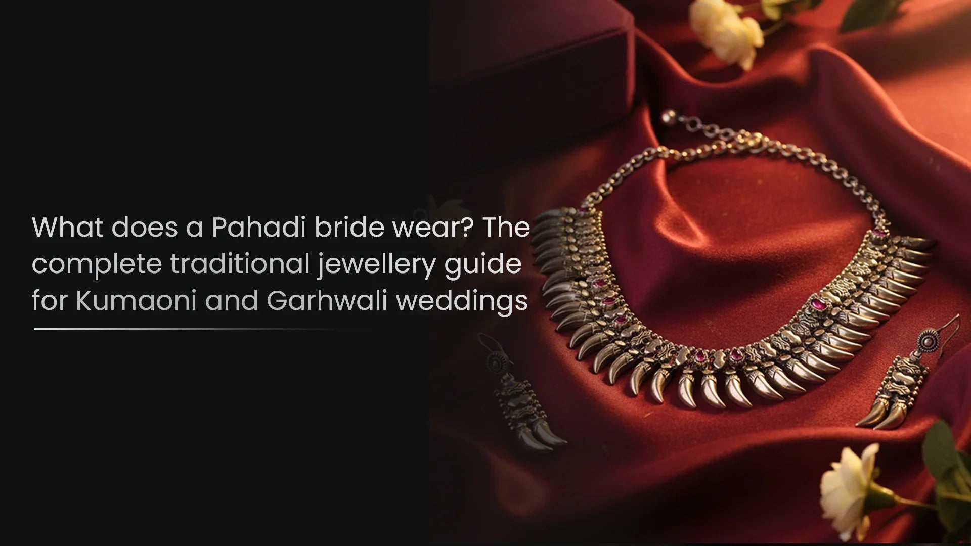 What does a Pahadi bride wear? The complete traditional jewellery guide for Kumaoni and Garhwali weddings
