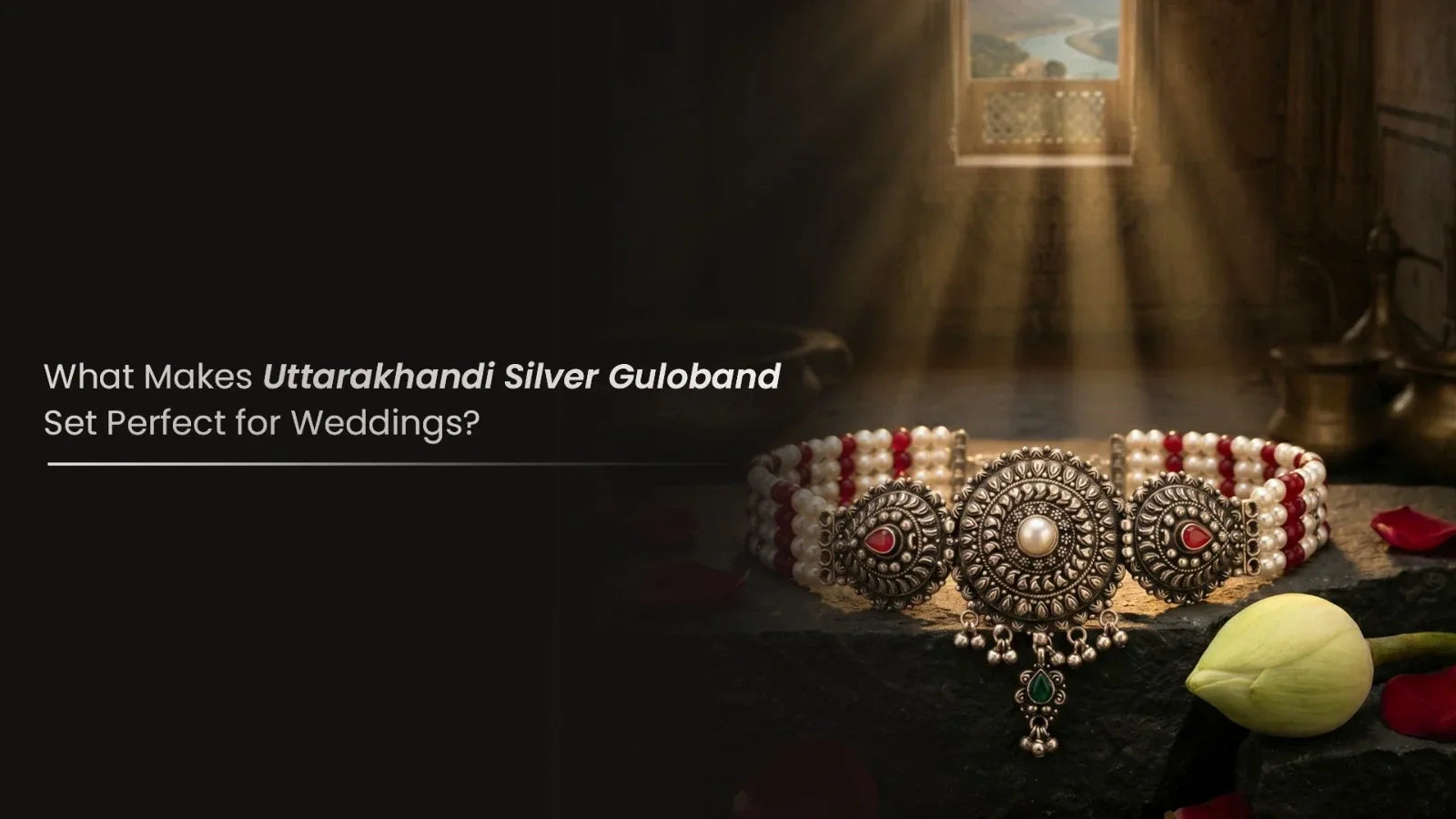 What Makes the Uttarakhandi Silver Guloband Set Perfect for Weddings?