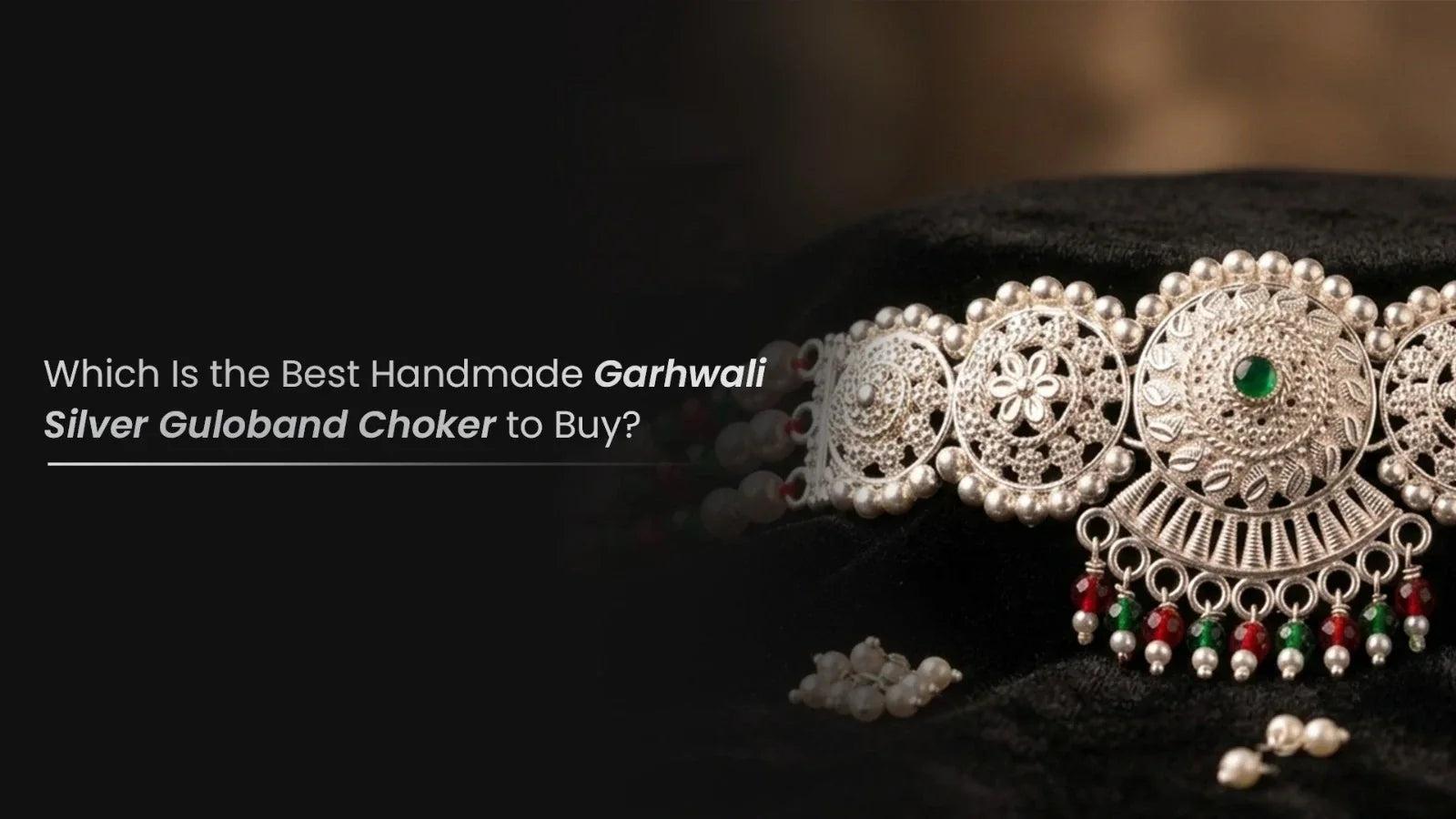 Which Is the Best Handmade Garhwali Silver Guloband Choker to Buy?