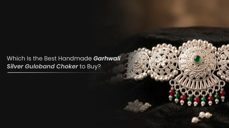 Which Is the Best Handmade Garhwali Silver Guloband Choker to Buy?